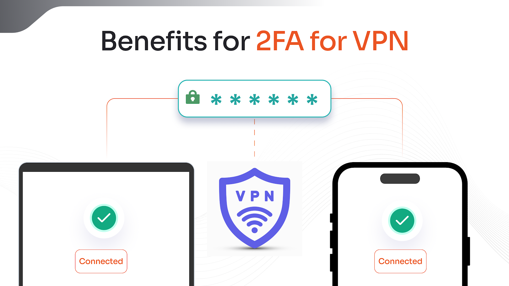 Benefits of 2FA for VPN
